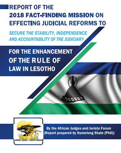 REPORT OF THE 2018 FACT-FINDING MISSION ON EFFECTING JUDICIAL REFORMS LESOTHO.