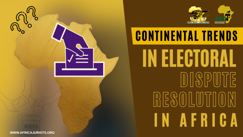 Continental Trends in Electoral Dispute Resolution in Africa